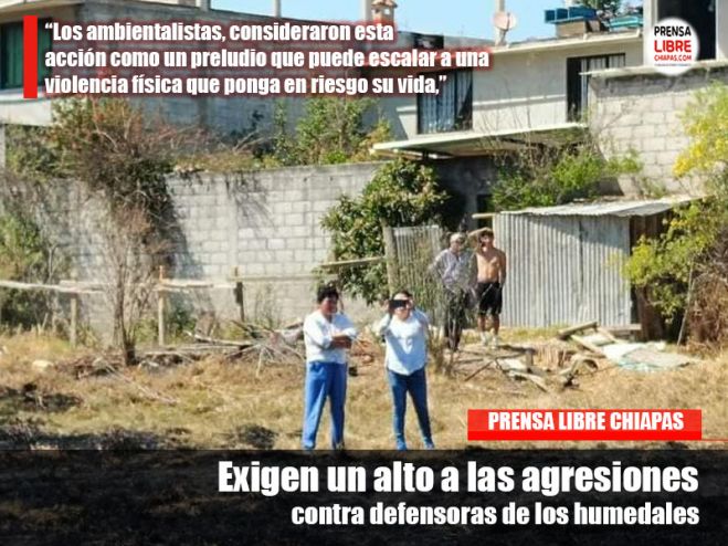 Exigen un alto a las agresiones contra defensoras de los humedales 