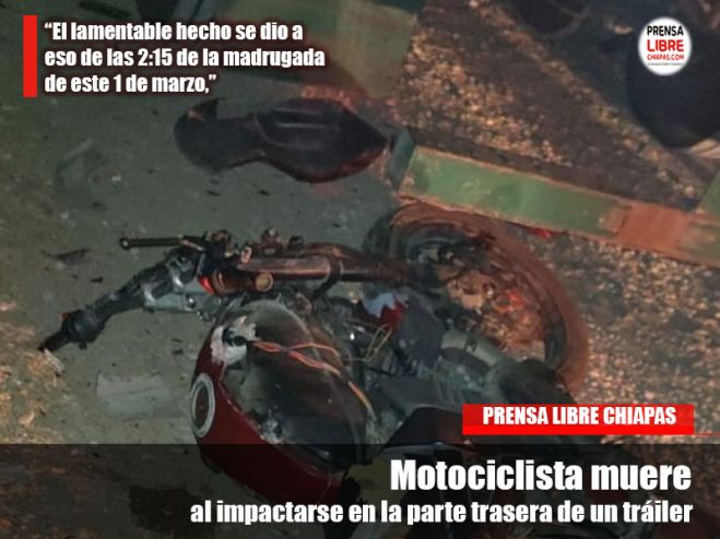 Motociclista muere al impactarse en la parte trasera de un tr&aacute;iler 