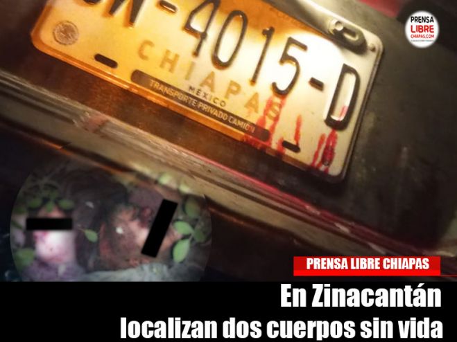 En Zinacantán localizan dos cuerpos sin vida